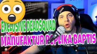 Download Lagu FIRST LISTEN Exclusive Deadsquad - Manufaktur Replika Baptis Reaction \u0026 Review MP3