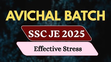 Effective & Neutral Stress | Soil Mechanics |Geotechnical| AVICHAL BATCH | SSC JE 2025 | SSC sadhana