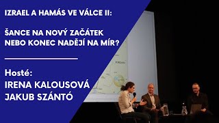 Izrael a Hamás ve válce II - Šance na nový začátek nebo konec nadějí na mír?