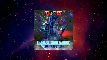 Lil Nas X - Star Walkin' (Doris Bootleg) [FREE DOWNLOAD]