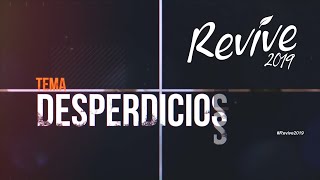 Tema 04 "Desperdicios" - Revive 2019 con Gustavo Squarzon