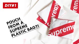 DIY #1: I Made My Pouch from a Supreme Plastic Bag!