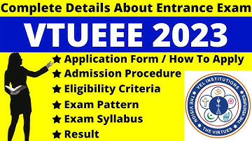 VTUEEE 2023 Full Details: Notification, Date, Application, Syllabus, Pattern Eligibility, Admit Card