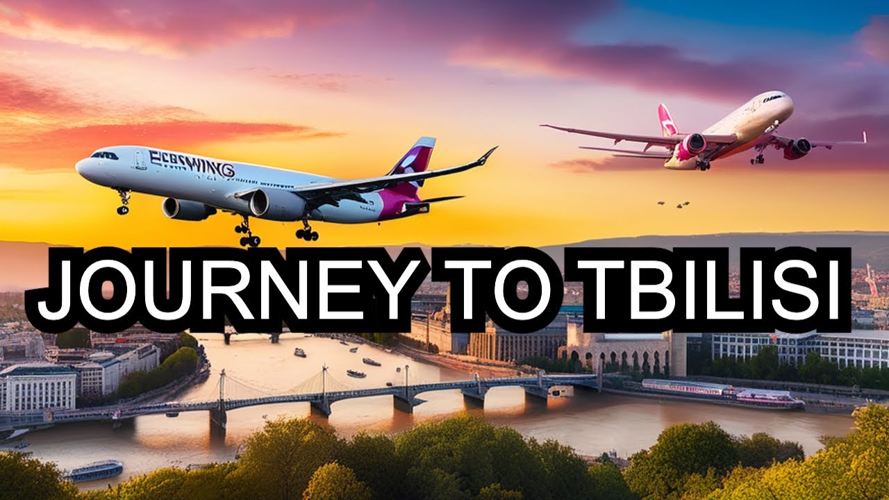 Your Ultimate Guide: London to Tbilisi via Eurowings and Turkish Airlines