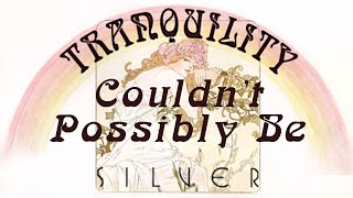 Tranquility - Couldn't Possibly Be
