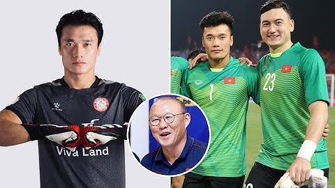 Thủ môn Bùi Tiến Dũng - Nhà vô địch kỳ lạ nhất bóng đá Việt Nam