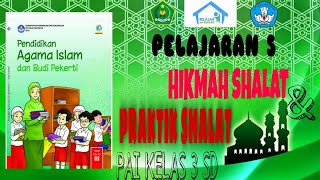 MATERI PAI KELAS 3 PELAJARAN 5 HIKMAH DAN PRAKTIK SHALAT