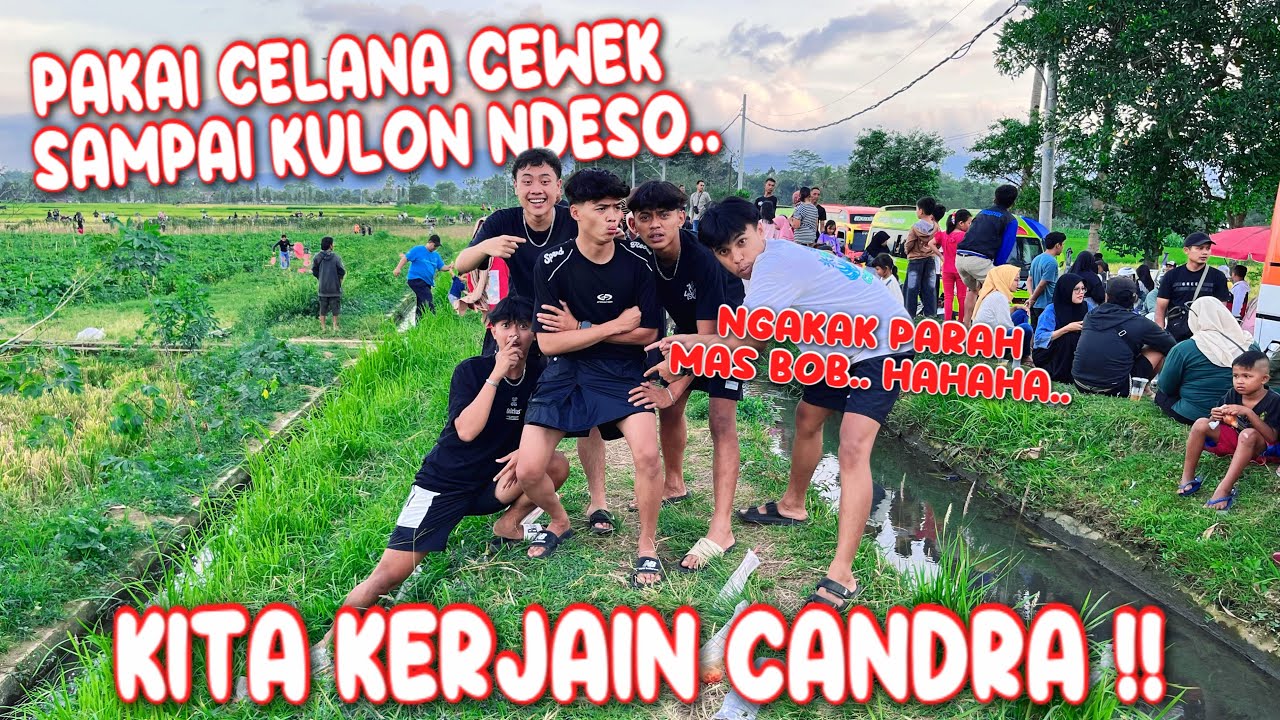 NGERJAIN CANDRA HABIS-HABISAN SAMPAI MARAH BENERAN ! Maafin kita ndra.
