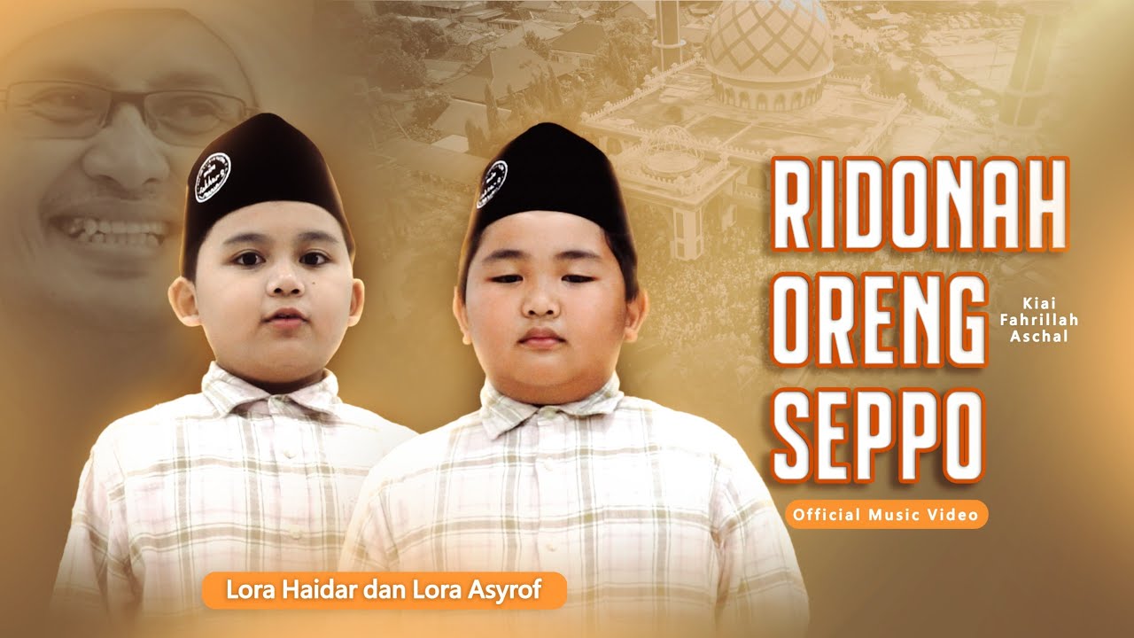Ridonah Oreng Seppo - Lora Haidar ft. Lora Asyrof | Ahbabul Musthofa Bangkalan |Official Music Video