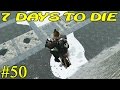 7 Days to Die ► Уууииииииии ►#50 (16+)