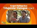 Konjam nadinga boss trajendar dialogue  cut 2  monisha en monalisa  adithya tv