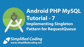 7. Android PHP MySQL Tutorial | Implementing Singleton Pattern for RequestQueue