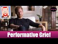 Performative Grief - Money for others misery