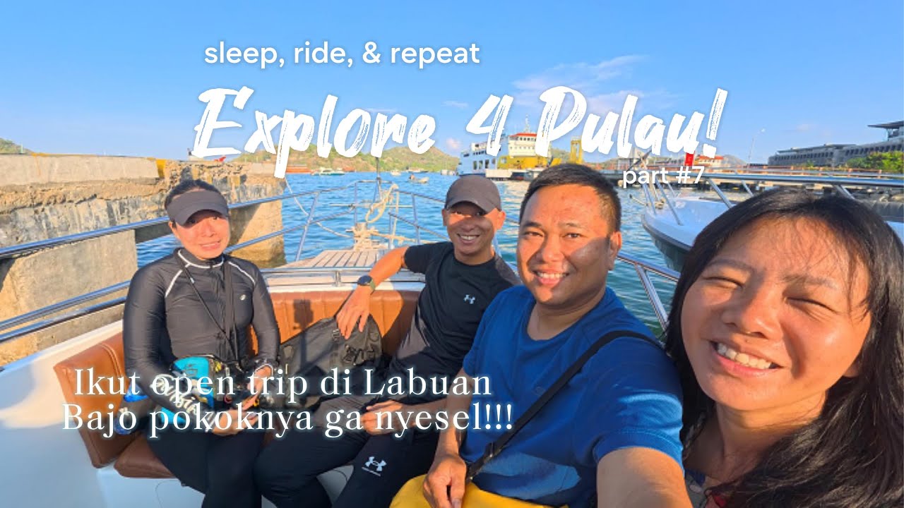 Explore 4 Pulau | Episode 7 | Ikut Open Trip Di Labuan Bajo Ga Bakalan Nyesel!!!