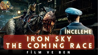 Iron Sky: The Coming Race Film İnceleme (Uzaylılar ve Dinozorlarla Dolu Macera)