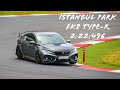 Istanbul Park Honda Civic Fk8 Typer (Stock) 2:22:496 - 07.05.2023