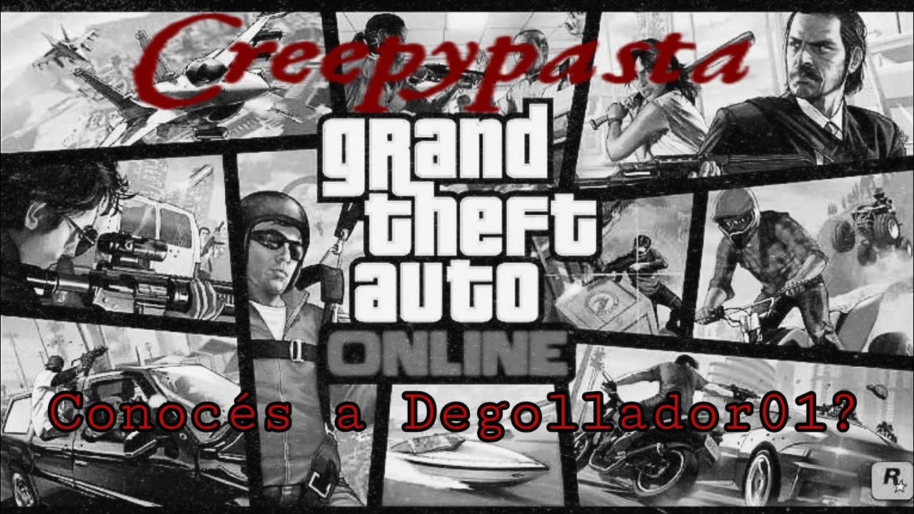 Creepypasta De GTA Online: Conoces a Degollador01? Parte 2