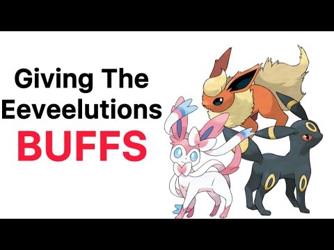 How I Would BUFF The Eevelutions 