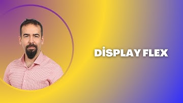Flexbox #2: Display Flex Kullanımı | CSS Flexbox Eğitimi