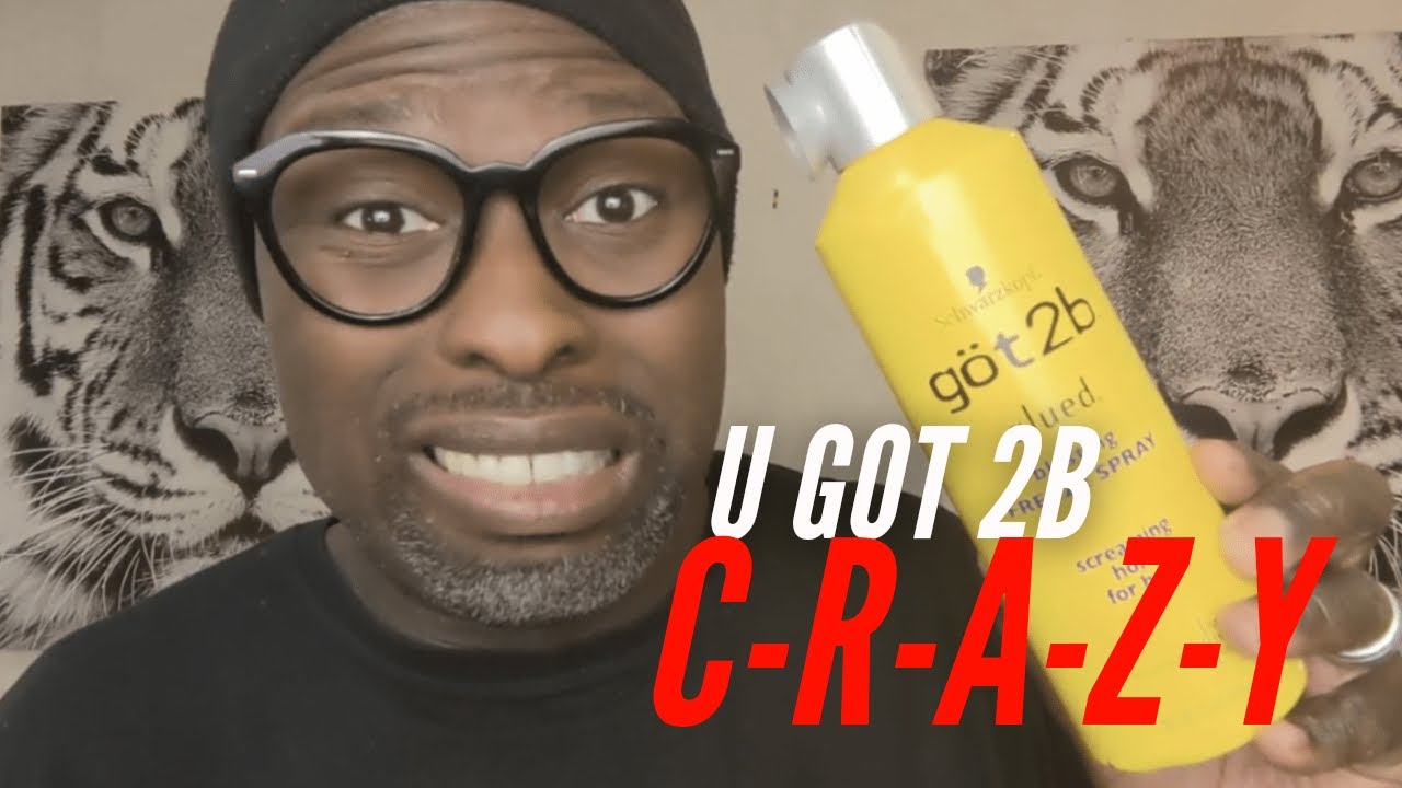 U Got 2B C-R-A-Z-Y! (Got 2b Hairspray)