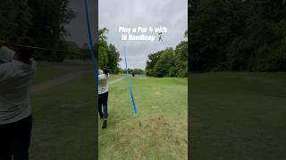 Play a Par 4 With an 18 Handicap! GREAT Up & Down for Par! #trending #golfing #golf #viral #ytshorts