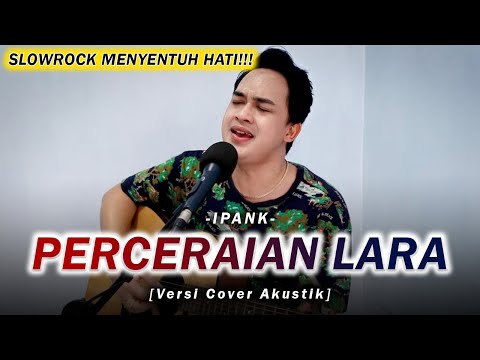 PERCERAIAN LARA // IPANK // KARAOKE GITAR AKUSTIK NADA COWO ( MALE )