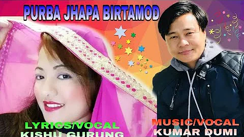 New Nepali Purbeli Lok Song PURBA JHAPA BIRTAMODE by KUMAR DUMI and KISHU GURUNG