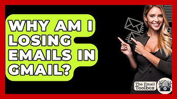 Why Am I Losing Emails In Gmail? - TheEmailToolbox.com
