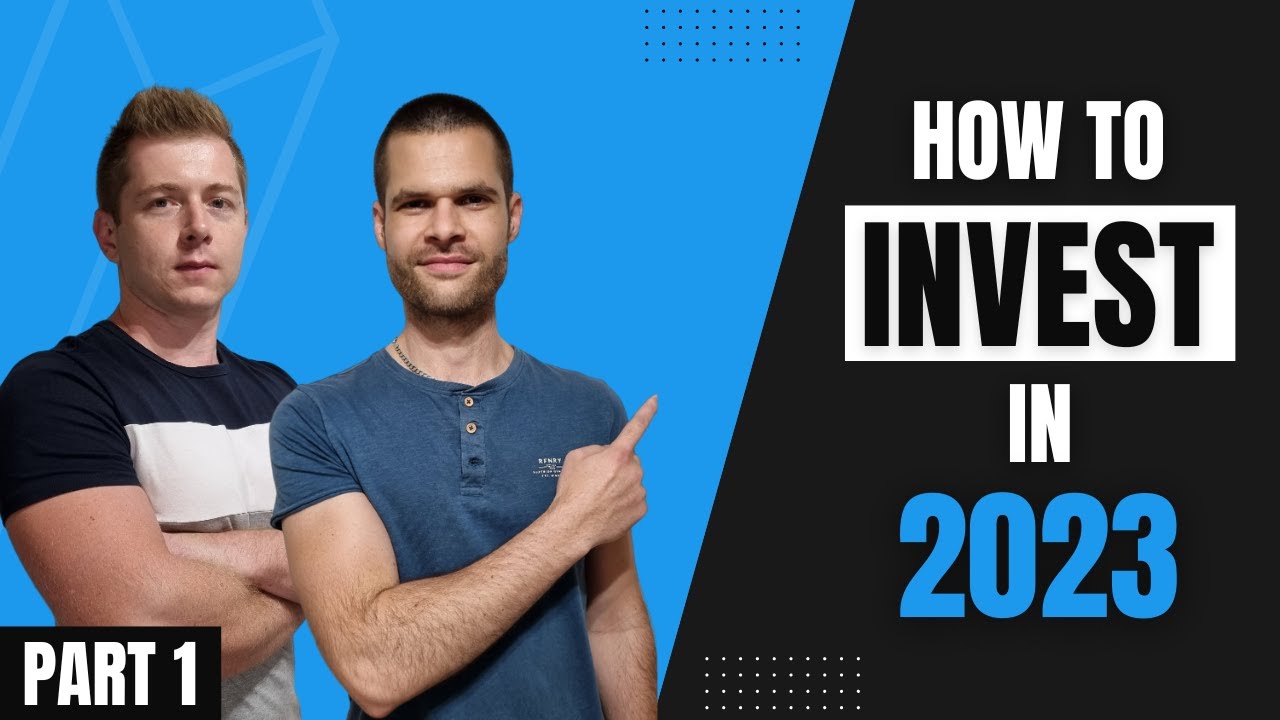 A Beginner's Guide to Investing in 2023 [Part 1] - YouTube