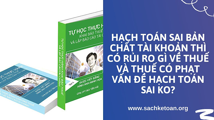 Hạch toán sai tài khoản có bị phạt không năm 2024