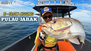 BANTAL EMAS PULAU JARAK | VERSI E - SLOW JIGGING