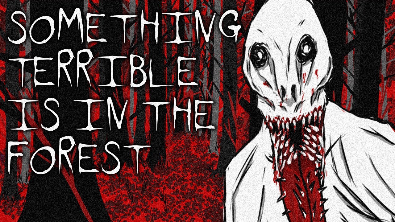 Something Terrible Is in the Forest • Scary Stories From the Internet