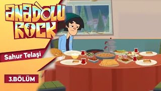 Anadolu Rock | Ramazan Özel Bölümü | 3.Bölüm | Sahur  Telaşı