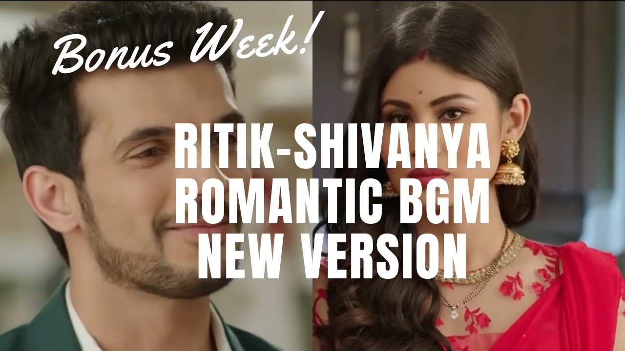 Ritik   Shivanya Romantic BGM New Version  Naagin 