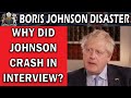 Boris Johnson Crashes and Burns in Pre-Election Interview