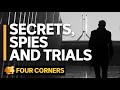 Secrets, Spies and Trials: National security vs the public's right to know | Four Corners