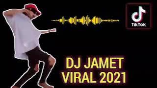 DJ JAMET KUDASI | VIRAL 2021