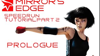 Mirror's Edge Speedrun Tutorial Part 2  - Prologue