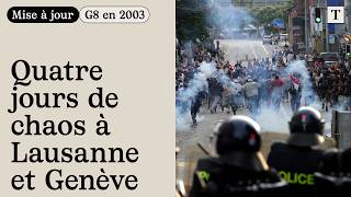 G8 Dévian 2003 Le Jour Où La Suisse A Perdu Le Contrôle Face Aux Casseurs