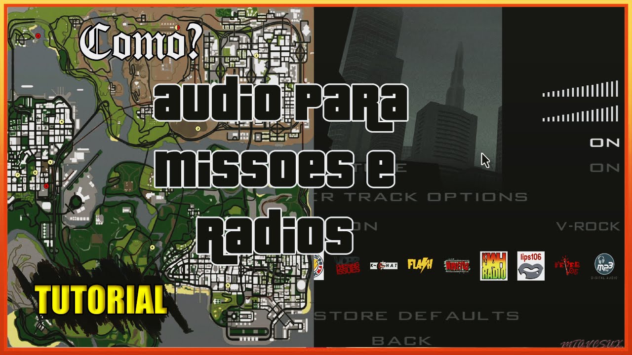Tutorial GTA San Andreas, Áudio para as Missões e Rádios 2 ‹ GXR G