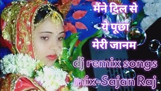 Maine Dil Se Ye Pucha Meri Jaanam Kaisi Ho Dj Remix Jhankar Songs