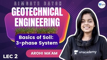 Basics of Soil: 3-phase System | L 2 | Geotechnical Engineering | AimGATE | GATE/ESE 2022