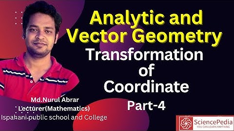 স্থানাঙ্ক রূপান্তর । Analytic and Vector Geometry। Honours 1st year | Part -4