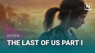 The Last of Us Part I Remake for PC, Review Thread