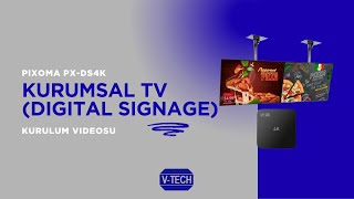 Pixoma Px-Ds4K Kurumsal Tv Digital Signage Kurulum Vi̇deosu