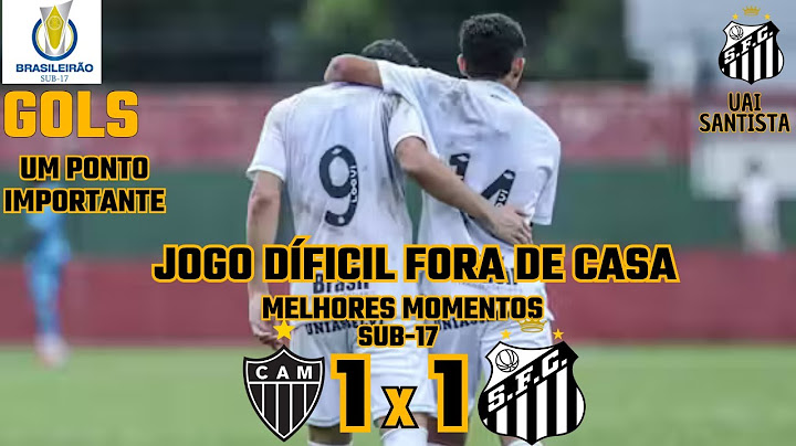 ATLÉTICO-MG 1X1 SANTOS | GOLS | MELHORES MOMENTOS | 10ª RODADA | BRASILEIRÃO SUB-17 - 2025 |