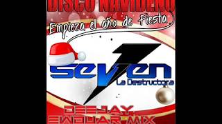 DISCO_NAVIDEÑO_SEVEN_LA_DESTRUCTORA_DJ EWDUAR MIX