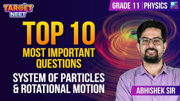 NEET Most Important Questions | System of Particles & Rotational Motion | NEET 2024 | Abhishek Sir
