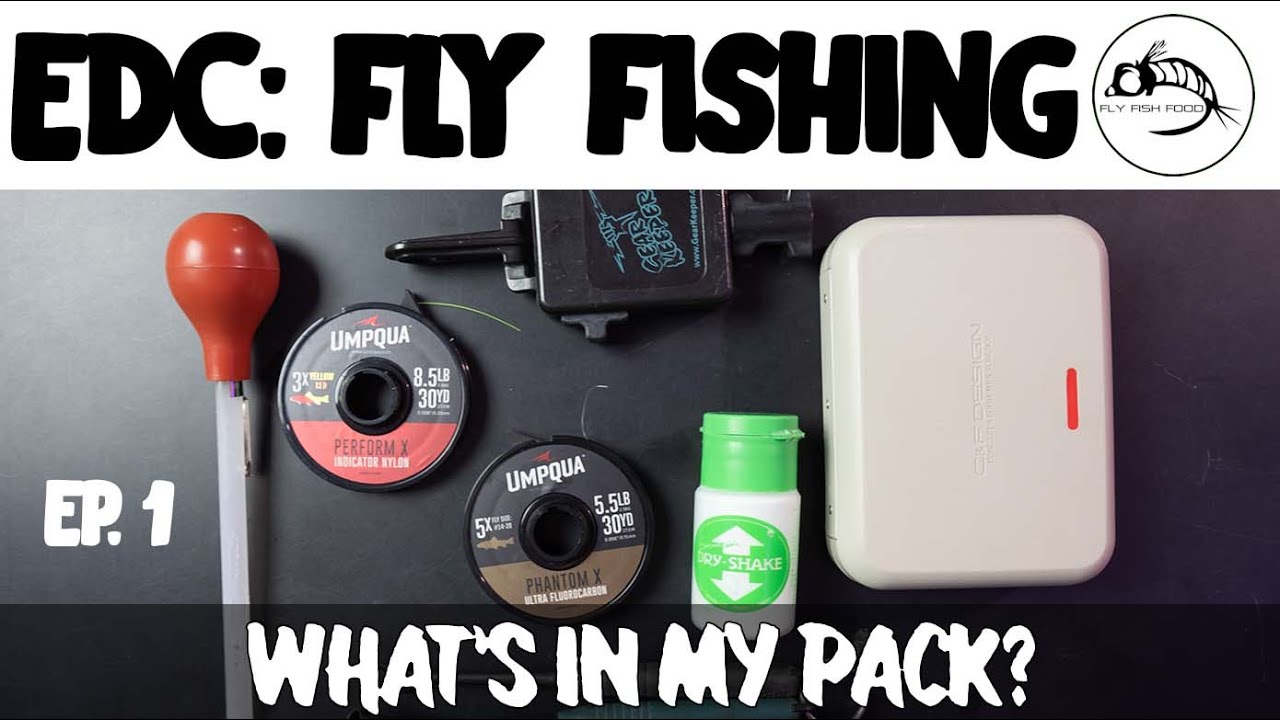 Fly Fishing EDC (Everyday Carry) What's In My Pack Ep.1 YouTube