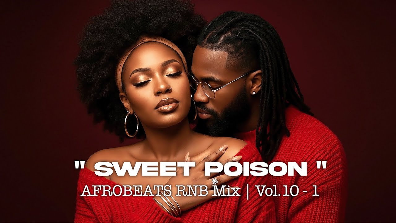 SWEET POISON - #1 | AFROBEATS MIX 2026 🔥 | DEEP VIBES LIKE USHER, DAVIDO, NE-YO, REMA, BURNA BOY